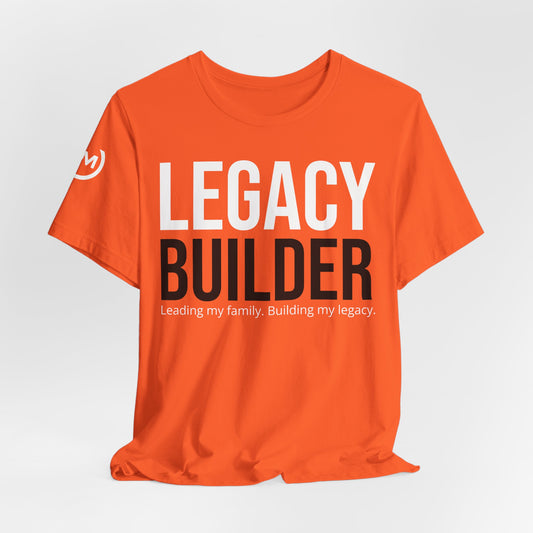 Copy of Legacy Builder Tee - Empowering Family Leadership Shirt