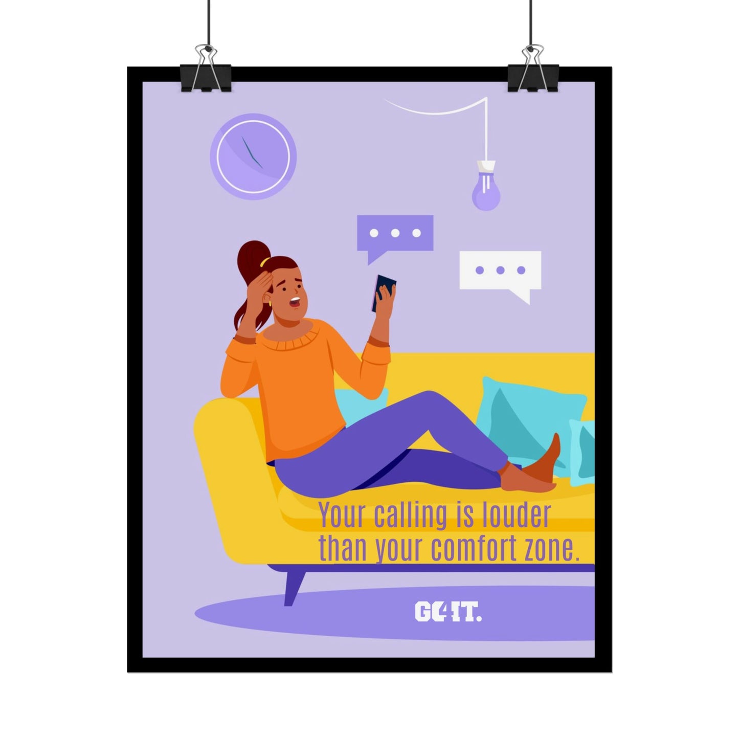 Inspirational Rolled Poster -Your calling is louder than your comfort zone. —GO4IT.