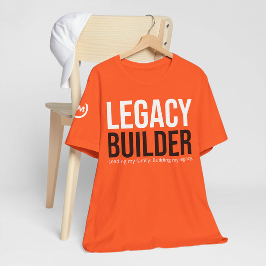 Copy of Legacy Builder Tee - Empowering Family Leadership Shirt