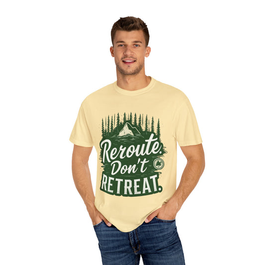 Reroute. Don’t Retreat.  HIS/HER Tee