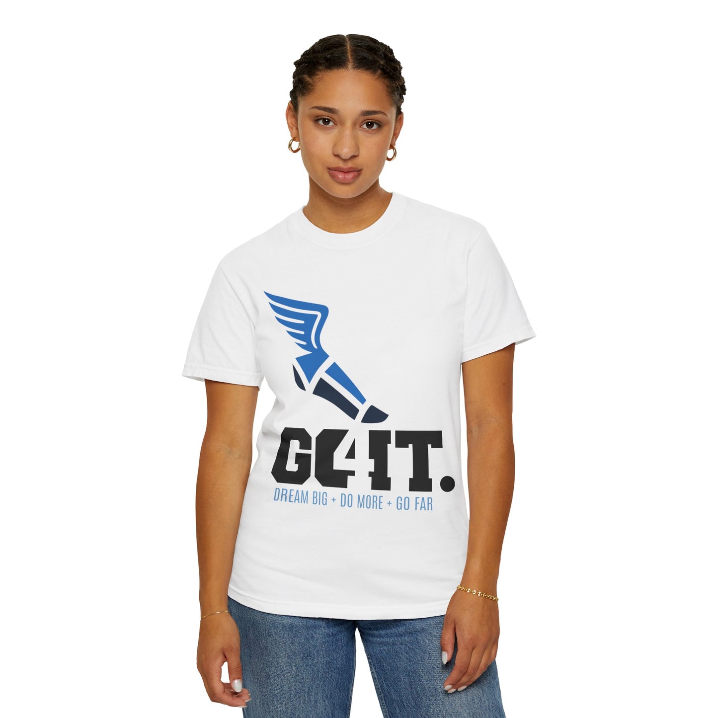 GO4IT Tee   DREAM BIG + DO MORE + GO FAR  II