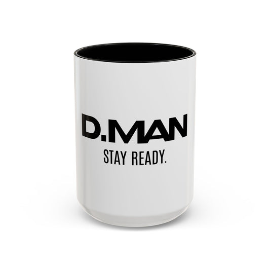 Inspiring Accent Coffee Mug D.MAN STAY READY. Motivational Black Handle 15oz